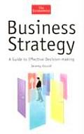 Business Strategy Guide To Effective Decision