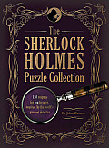 Sherlock Holmes Puzzle Collection 150 Enigmas for You to Solve Inspired by the Worlds Greatest Detective