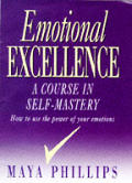 Emotional Excellence A Course In Self