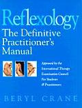 Reflexology The Definitive Practitioners
