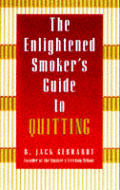 Enlightened Smokers Guide To Quitting