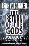 Return Of The Gods Evidence Of Extraterr