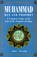 Muhammad Man & Prophet A Complete Study