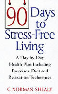 90 Days To Stress Free Living