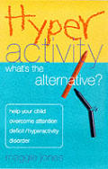 Hyperactivity Whats The Alternative