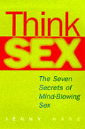 Think Sex The Seven Secrets Of Mind Bl
