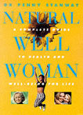 Natural Well Woman A Complete Guide To Health