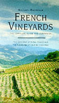 French Vineyards the Complete Guide & Companion