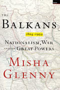 Balkans 1804 1999 Nationalism War & The