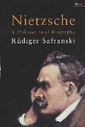 Nietzsche a Philosophical Biography