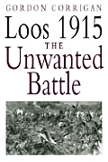 Loos 1915 The Unwanted Battle