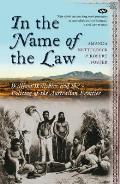In the Name of the Law: William Willshire and the policing of the Australian frontier