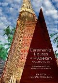 Ceremonial Houses of the Abelam Papua New Guinea: Architecture and Ritual-Passage to the Ancestors