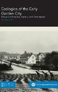 Ecologies of the Early Garden City: Essays on Structure, Agency, and Greenspace