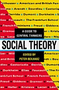 Social Theory A Guide To Central Thinkers