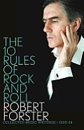 The 10 Rules of Rock and Roll: Collected Music Writings 2005-09