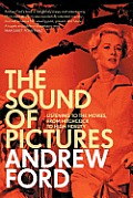 The Sound of Pictures: Listening to the Movies, from Hitchcock to High Fidelity