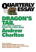 Quarterly Essay 54 Dragon's Tail: The Lucky Country After the China Boom