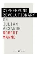 Short Black 9: Cypherpunk Revolutionary: On Julian Assange