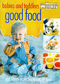 AWW Babies & Toddlers Good Food