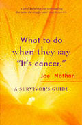 What To Do When They Say Its Cancer A