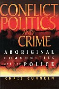 Conflict, Politics and Crime: Aboriginal Communities and the Police