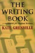The Writing Book: A Workbook for Fiction Writers