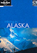 Lonely Planet Hiking In Alaska 2nd Edition