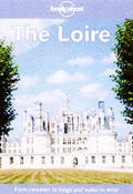 Lonely Planet The Loire 1st Edition
