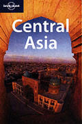 Lonely Planet Central Asia 3rd Edition