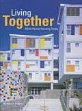 Living Together Multi Family Housing Today
