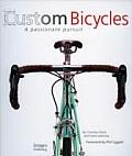 Custom Bicycles A Passionate Pursuit