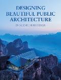 Designing Beautiful Public Architecture in Scenic Surrounds