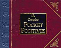 Complete Pocket Positives An Anthology of Inspirational Thoughts