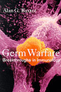 Germ Warfare Breakthroughs In Immunology