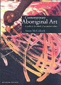 Contemporary Aboriginal Art a Guide to the Rebirth of an Ancient Culture