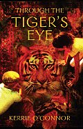 Through The Tigers Eye