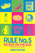 Rule No 5 No Sex On The Bus