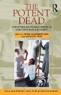 The Potent Dead: Ancestors, Saints and Heroes in Contemporary Indonesia