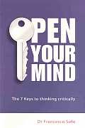 Open Your Mind The 7 Keys To Thinking C