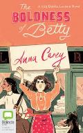 The Boldness of Betty: A 1913 Dublin Lockout Novel