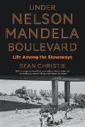Under Nelson Mandela Boulevard: Life Among the Stowaways