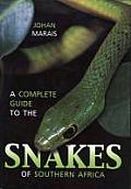 A Complete Guide to Snakes of Southern Africa