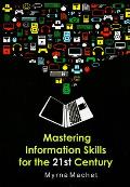 Mastering Information Skills for the 21st Century Second Edition Revised