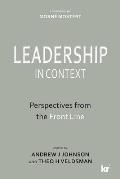 Leadership in Context: Perspectives from the Front Line