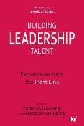 Building Leadership Talent: Perspectives from the Front Line