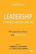 Leadership Dynamics and Wellbeing: Perspectives from the Front Line