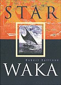 Star Waka: Poems by Robert Sullivan