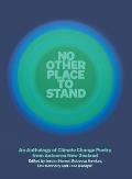 No Other Place to Stand: An Anthology of Climate Change Poetry from Aotearoa New Zealand