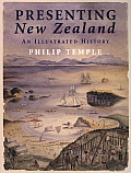 Presenting New Zealand An Illustrated History